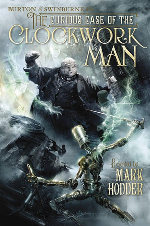 The Curious Case of the Clockwork Man (2) (A Burton & Swinburne Adventure),Used