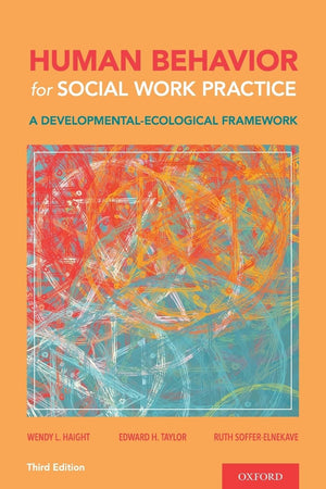 Human Behavior For Social Work Practice: A Developmentalecological Framework