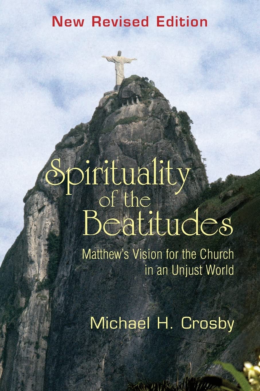 Spirituality of the Beatitudes: Matthew's Vision for the Church in an Unjust World,New
