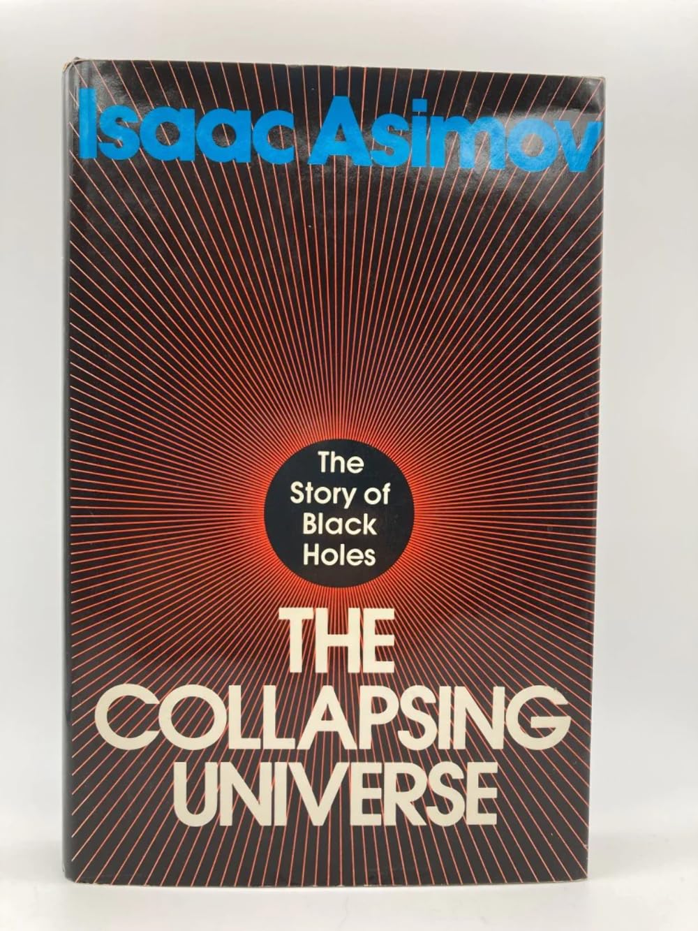 The Collapsing Universe: The Story of the Black Holes,Used
