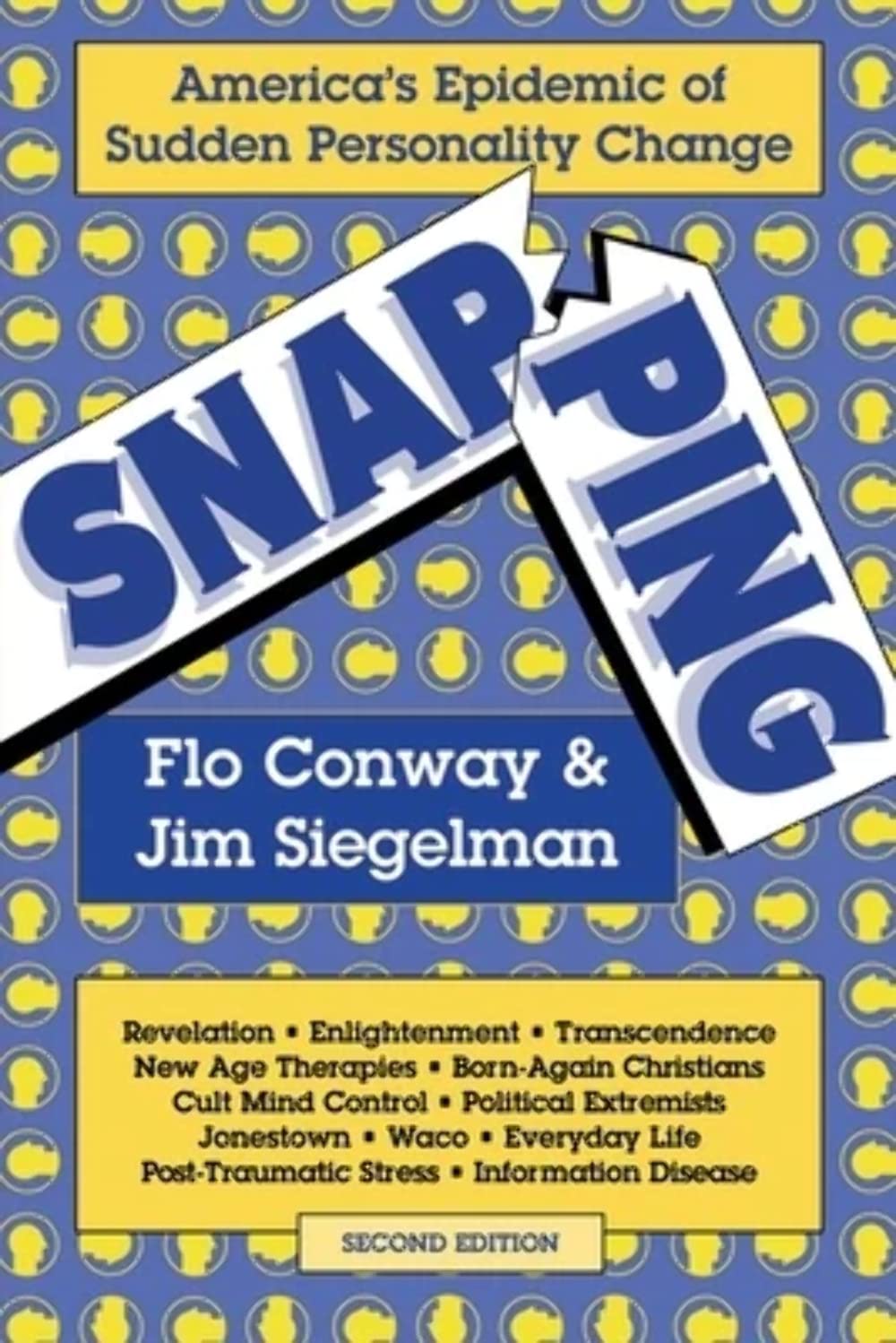 Snapping: America'S Epidemic Of Sudden Personality Change, 2Nd Edition