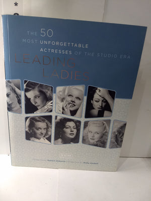 Leading Ladies: The 50 Most Unforgettable Actresses of the Studio Era,Used