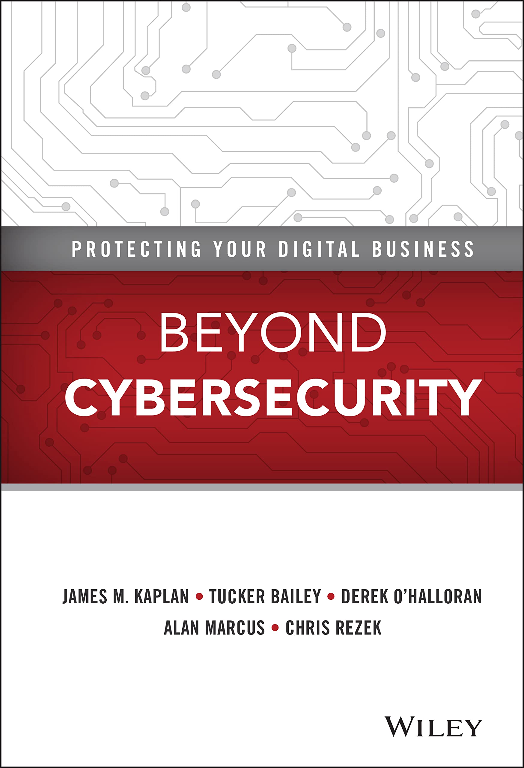 Beyond Cybersecurity: Protecting Your Digital Business,Used