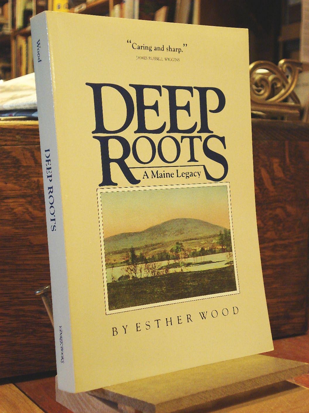 Deep Roots: A Maine Legacy,Used