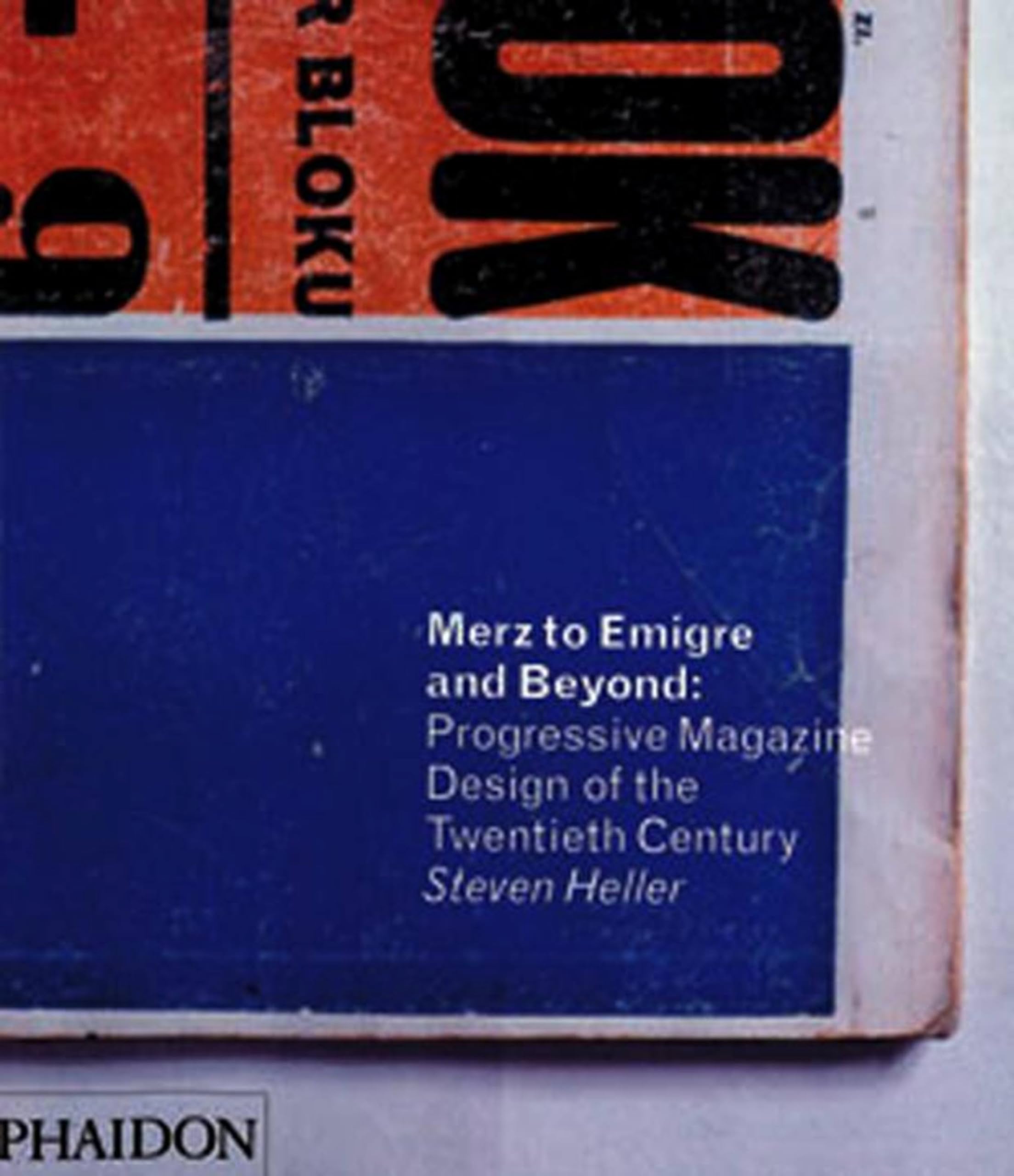 Merz to Emigr and Beyond: AvantGarde Magazine Design of the Twentieth Century,Used