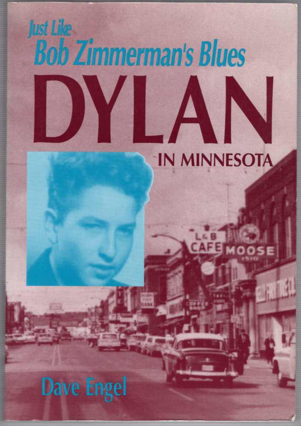 Just Like Bob Zimmerman's Blues: Dylan in Minnesota,Used