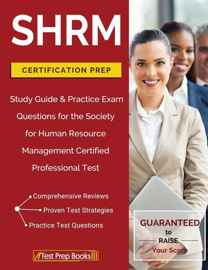 SHRM Certification Prep: Study Guide & Practice Exam Questions for the Society for Human Resource Management Certified Professio,Used