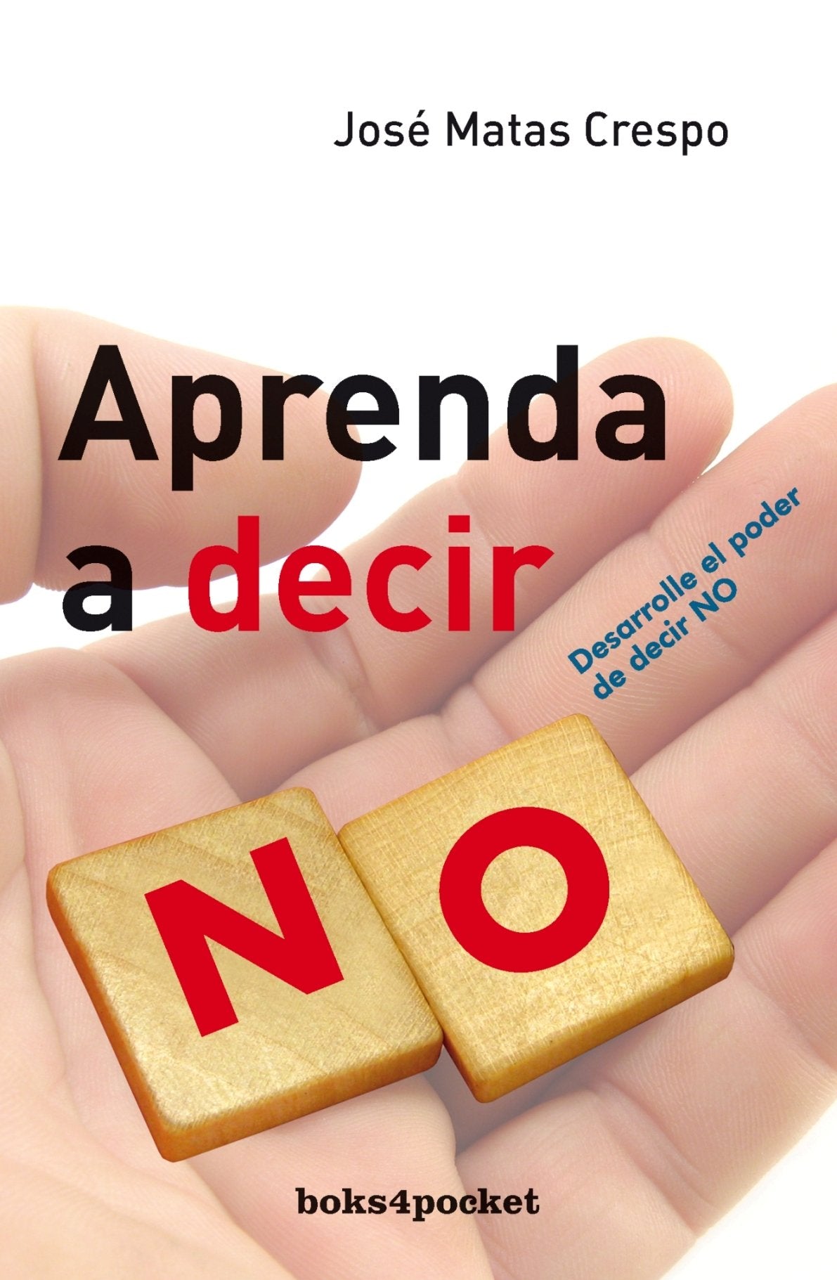 Aprenda A Decir No (Spanish Edition)