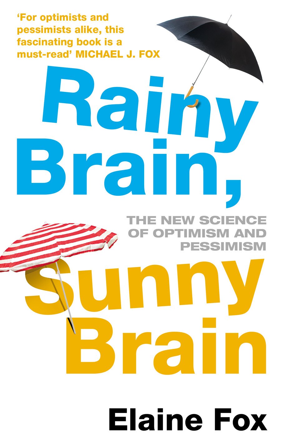 Rainy Brain, Sunny Brain: The New Science of Optimism and Pessimism,Used