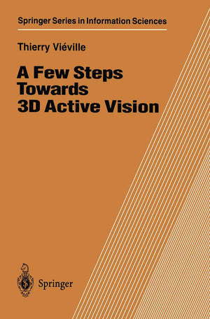 A Few Steps Towards 3D Active Vision (Springer Series in Information Sciences, 33),Used
