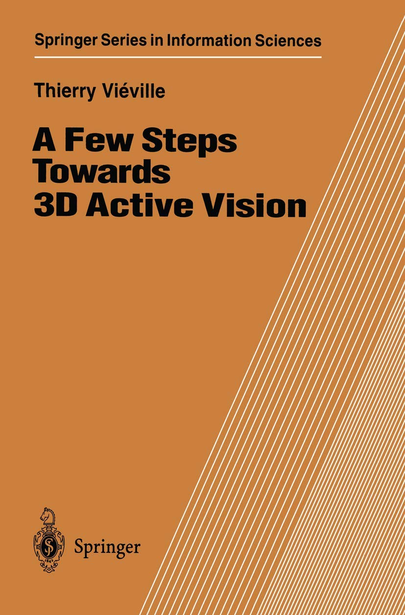 A Few Steps Towards 3D Active Vision (Springer Series in Information Sciences, 33),Used