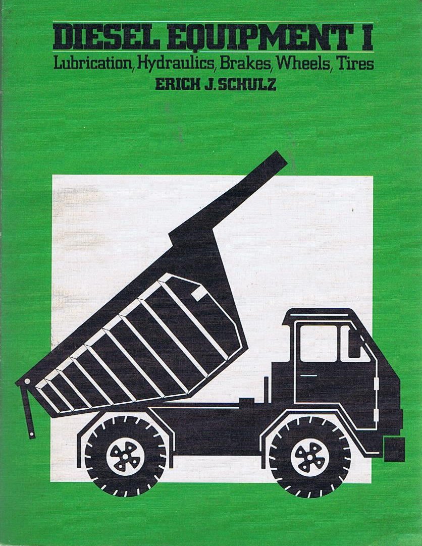 Diesel Equipment I: Lubrication, Hydraulics, Brakes, Wheels, Tires,Used