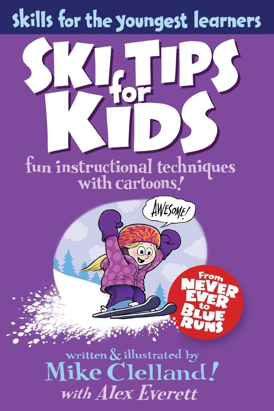 Ski Tips For Kids: Fun Instructional Techniques With Cartoons (Falcon Guides: Skills For The Youngest Learners),New