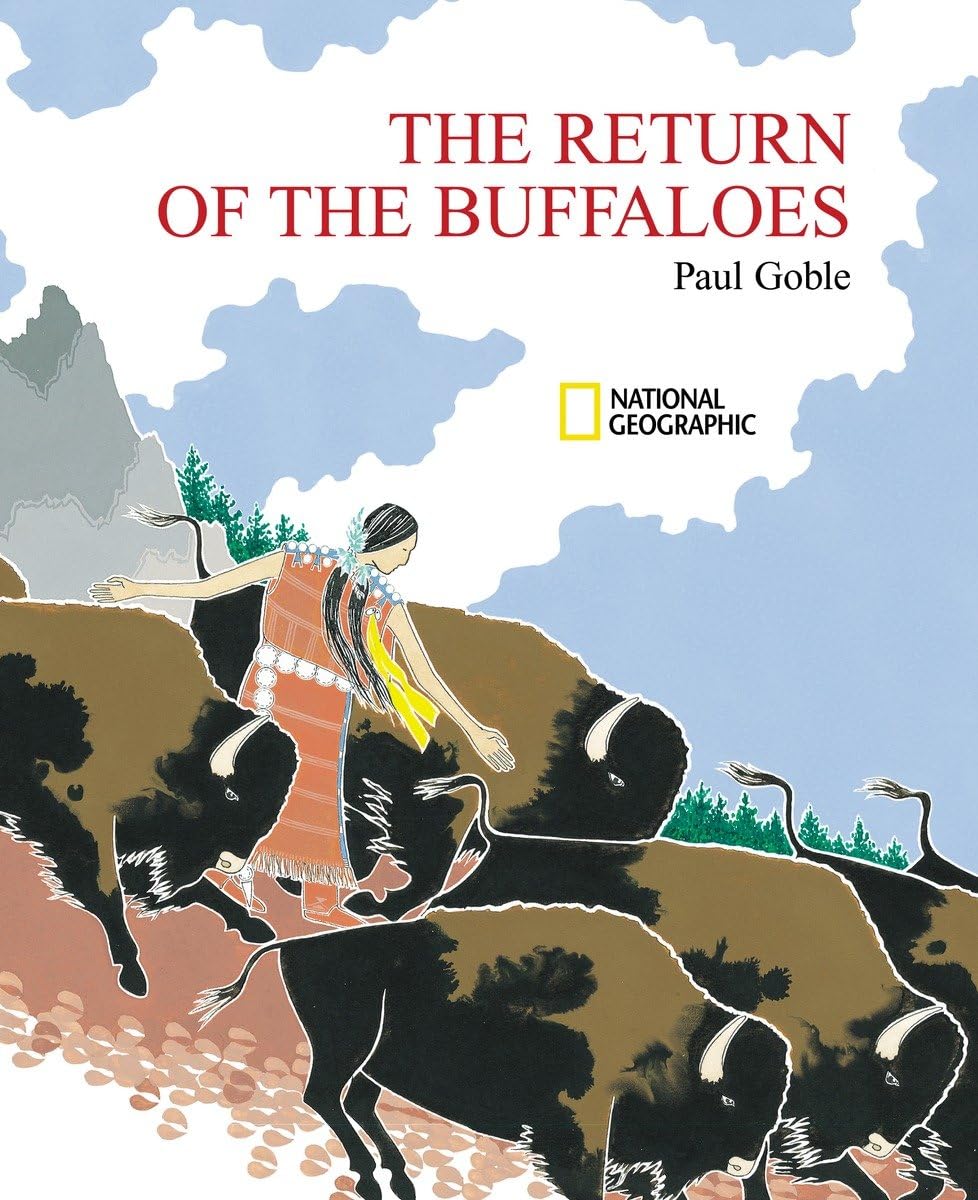 Return Of The Buffaloes, The: A Plains Indian Story About Famine And Renewal Of The Earth
