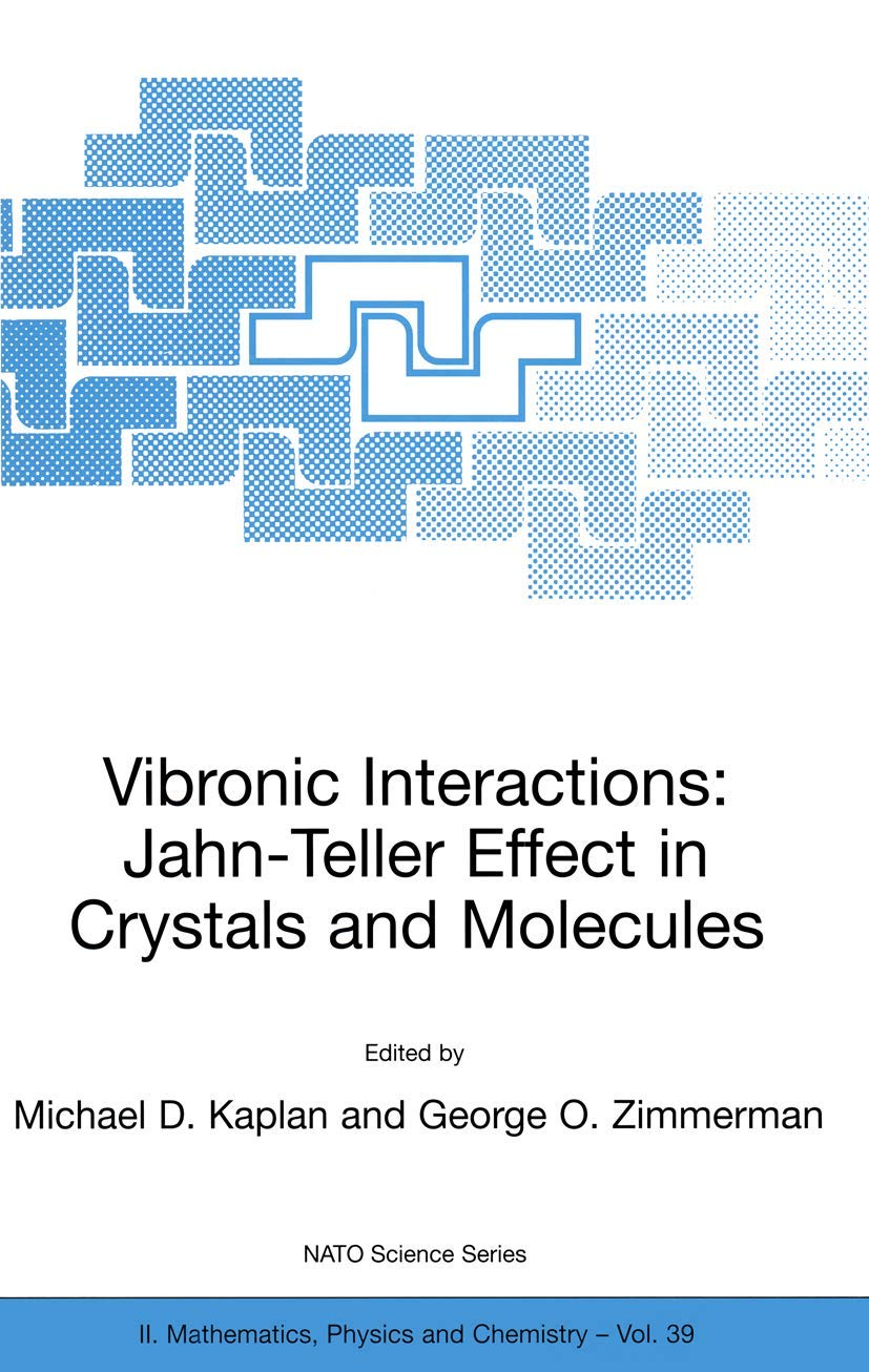 Vibronic Interactions: JahnTeller Effect in Crystals and Molecules (NATO Science Series II: Mathematics, Physics and Chemistry,,Used
