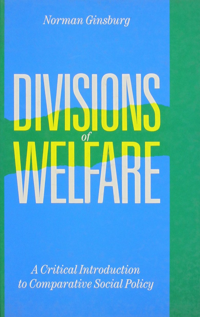 Divisions of Welfare: A Critical Introduction to Comparative Social Policy