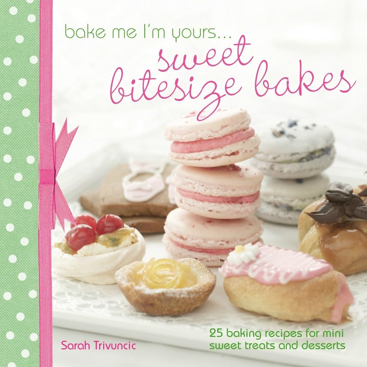 Bake Me I'm YoursSweet Bitesize Bakes,Used