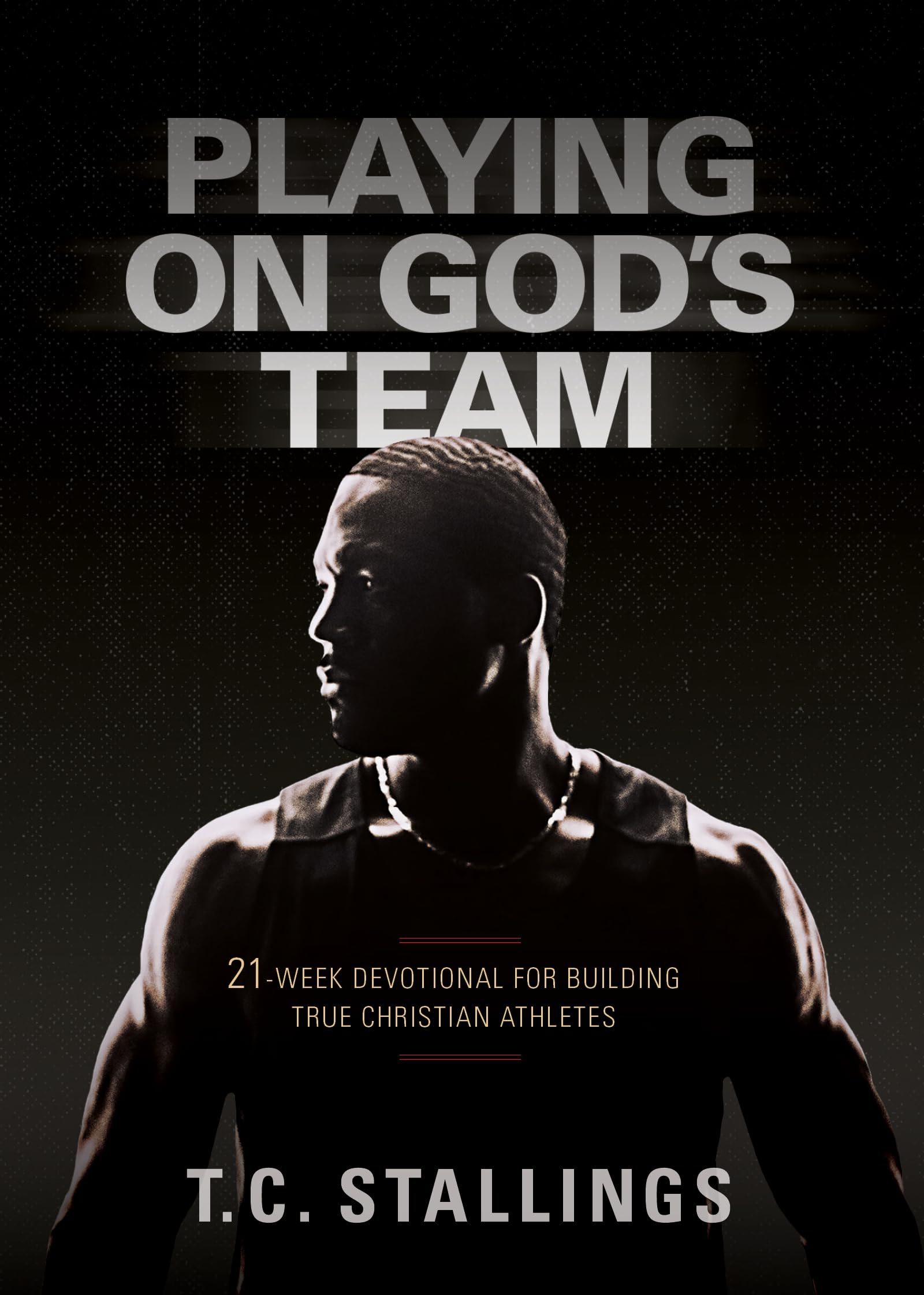 Playing on God's Team: 21week Devotional for Building True Christian Athletes,Used