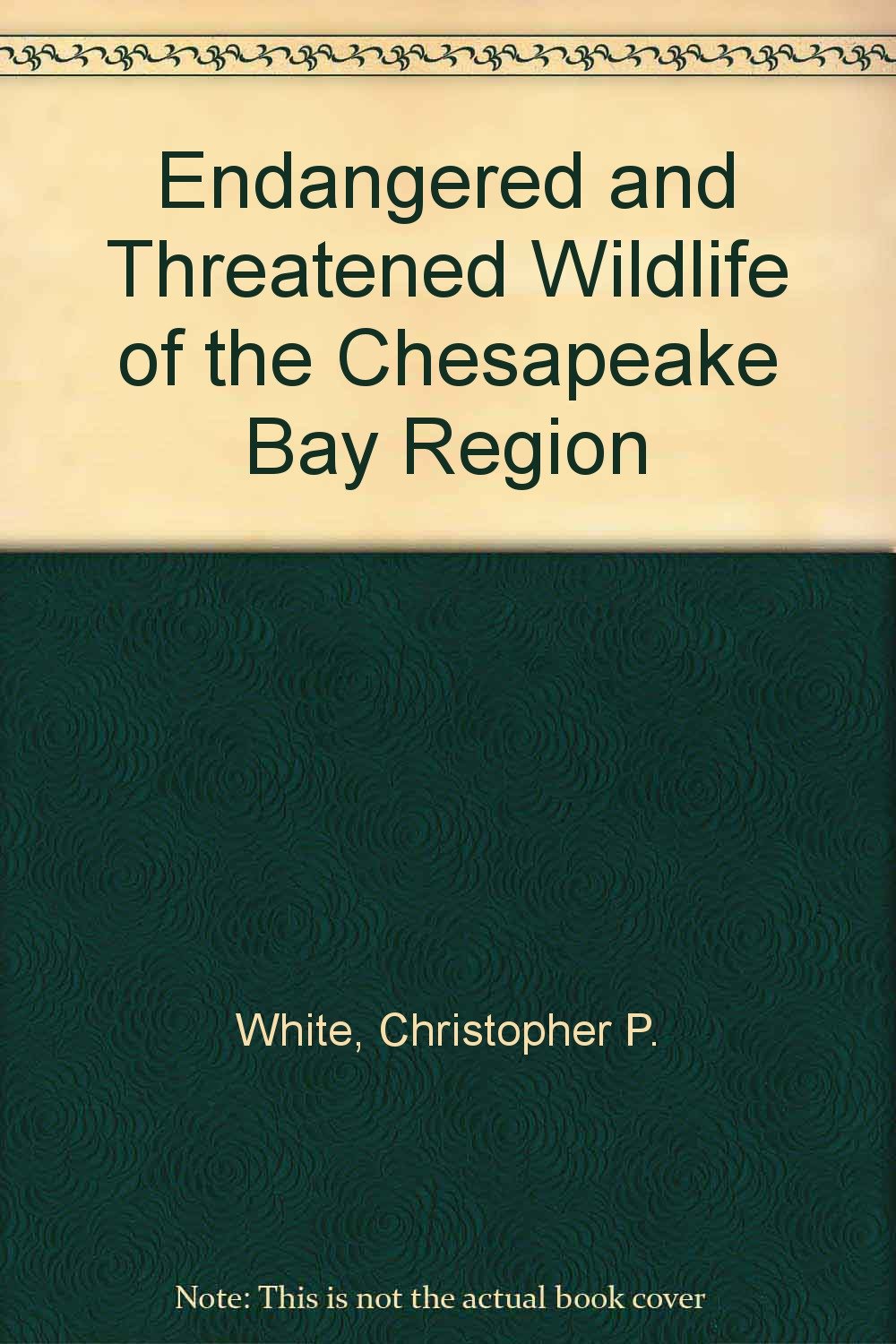 Endangered and Threatened Wildlife of the Chesapeake Bay Region,Used