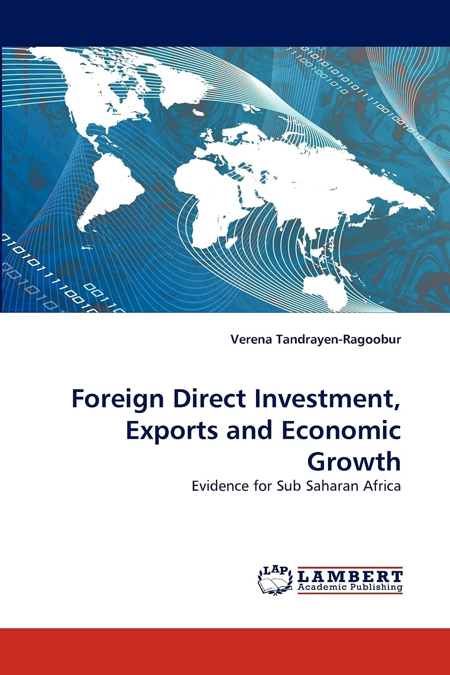 Foreign Direct Investment, Exports and Economic Growth: Evidence for Sub Saharan Africa,Used