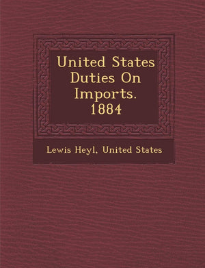 United States Duties on Imports. 1884,Used