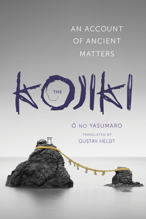 The Kojiki: An Account of Ancient Matters (Translations from the Asian Classics),Used