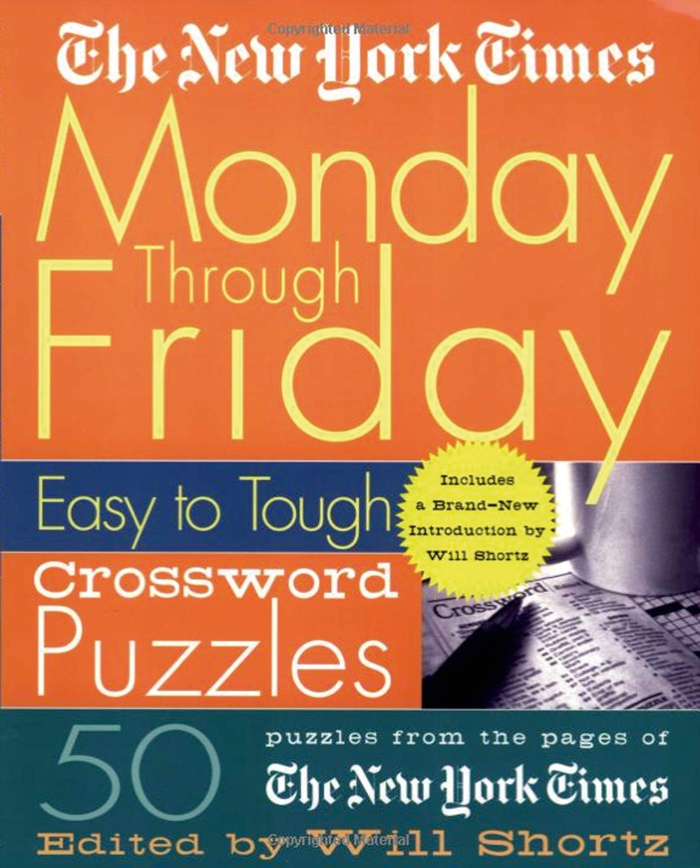 The New York Times Monday Through Friday Easy to Tough Crossword Puzzles: 50 Puzzles from the Pages of The New York Times (New Y,New
