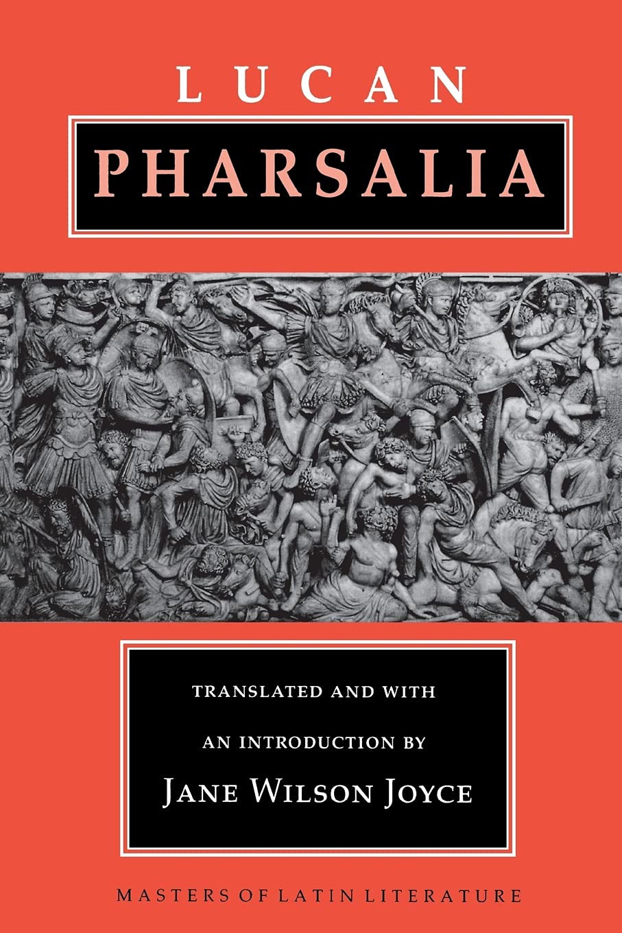 Pharsalia (Masters Of Latin Literature),New