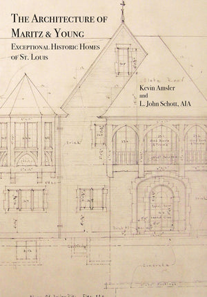 The Architecture Of Maritz & Young: Exceptional Historic Homes Of St. Louis,Used