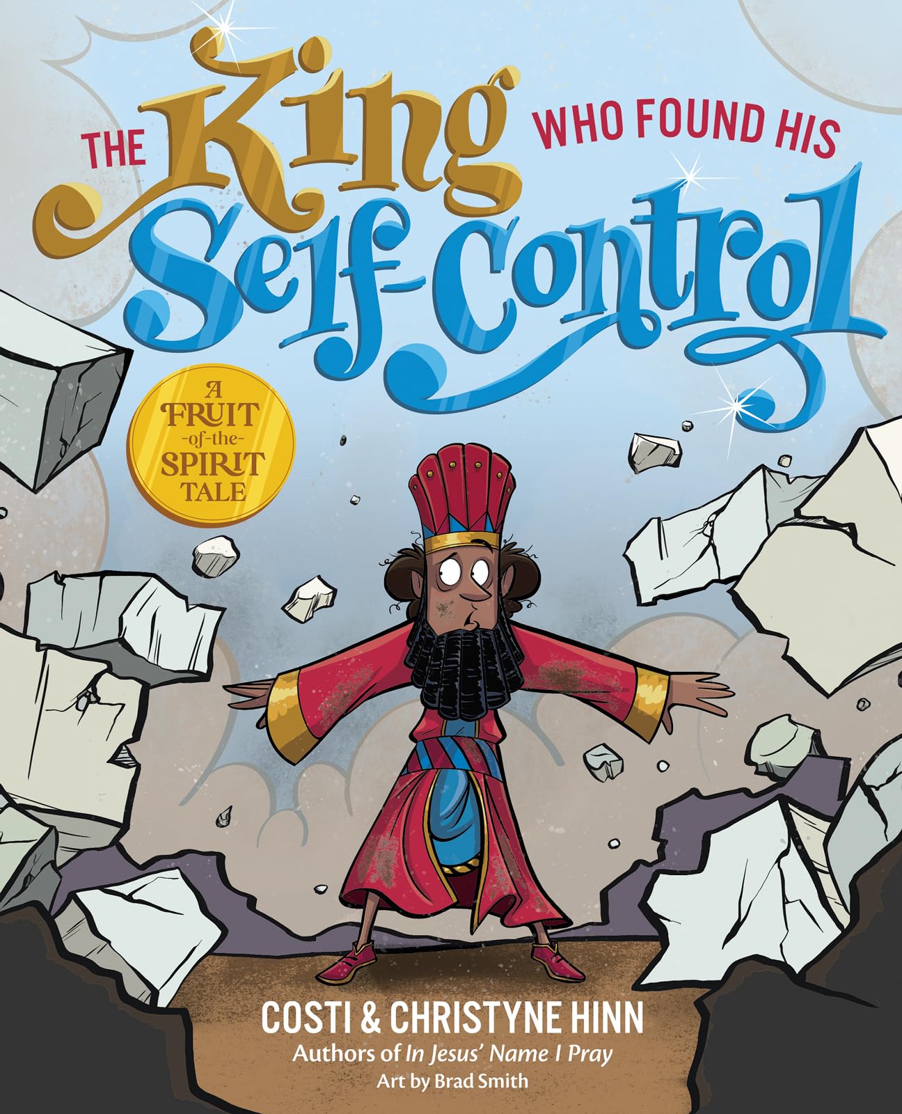 The King Who Found His Selfcontrol (A Fruitofthespirit Tale),New