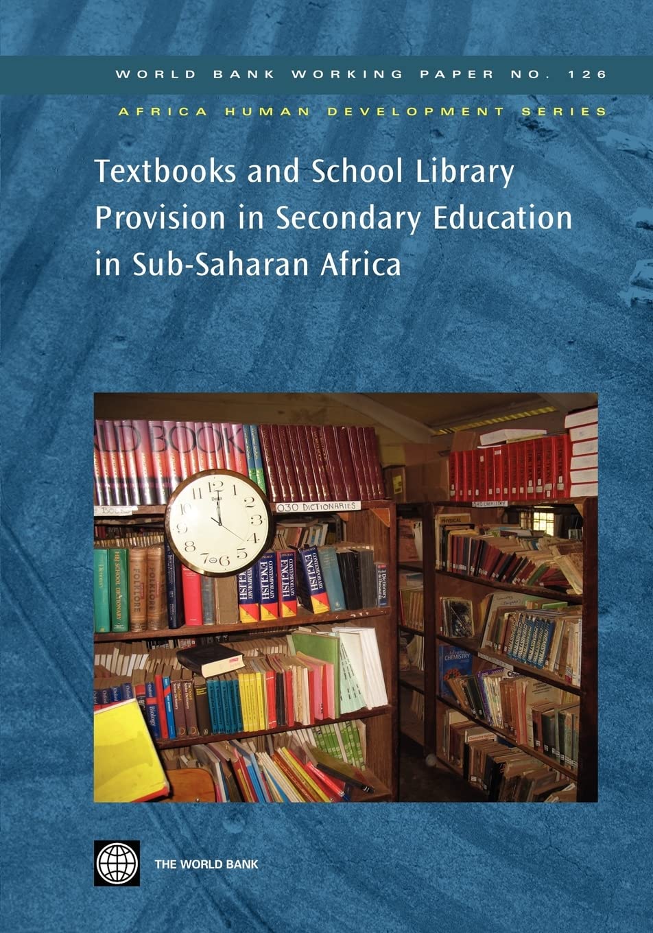 Textbooks And School Library Provision In Secondary Education In Subsaharan Africa (126) (Africa Human Development Series),New