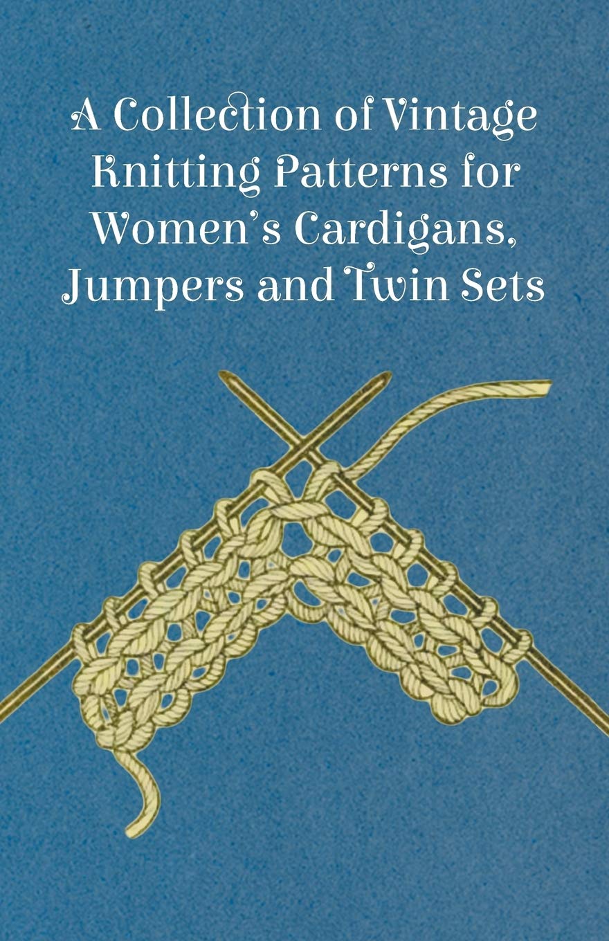 A Collection of Vintage Knitting Patterns for Women's Cardigans, Jumpers and Twin Sets,Used