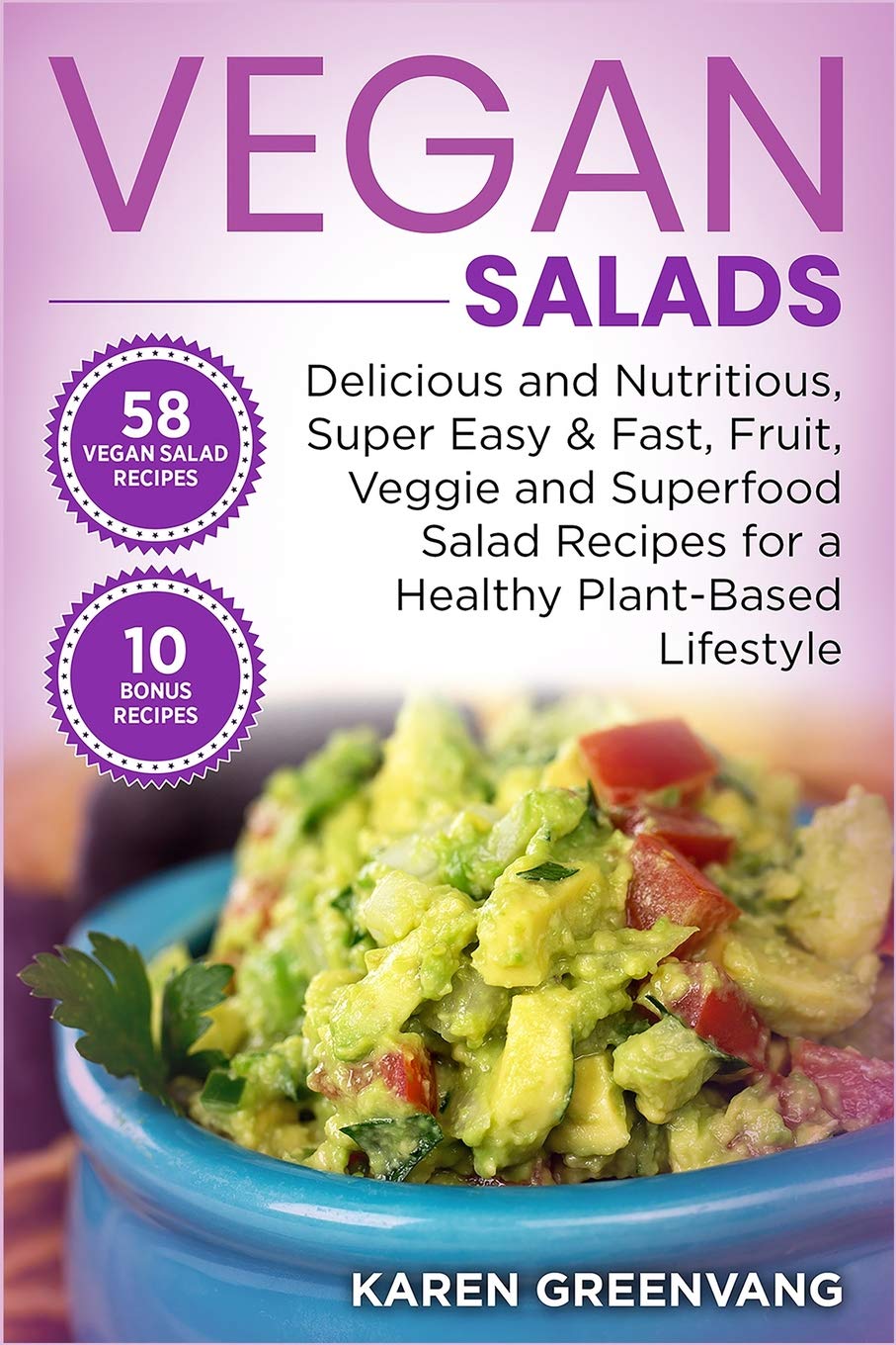 Vegan Salads: Delicious and Nutritious, Super Easy & Fast, Fruit, Veggie and Superfood Salad Recipes for a Healthy PlantBased L,Used