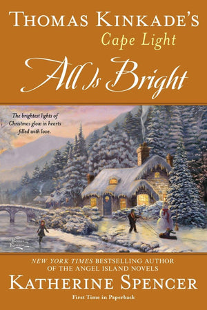 Thomas Kinkade's Cape Light: All is Bright (A Cape Light Novel),New