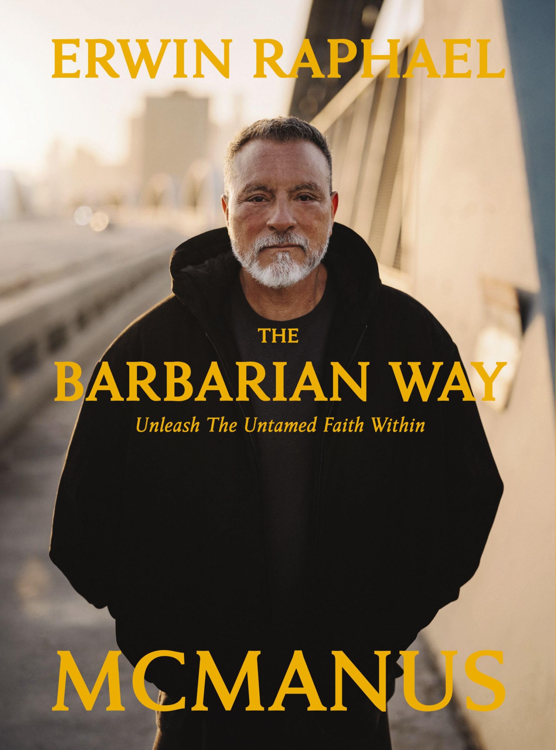 The Barbarian Way: Unleash The Untamed Faith Within