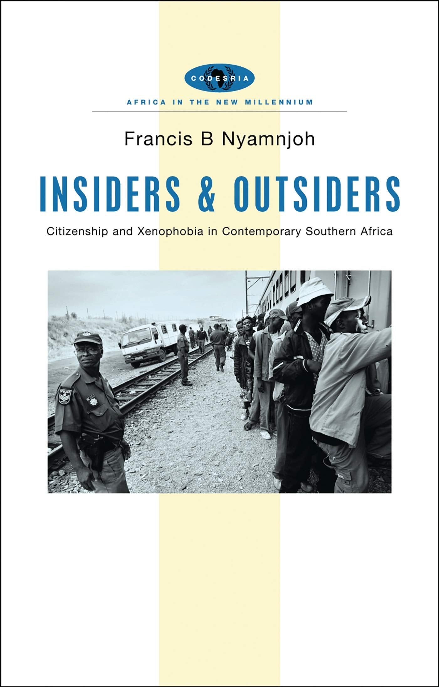 Insiders and Outsiders: Citizenship and Xenophobia in Contemporary Southern Africa (Africa in the New Millennium),Used