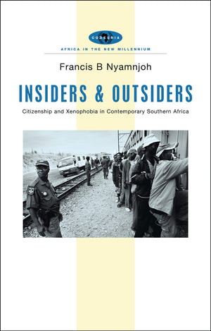 Insiders and Outsiders: Citizenship and Xenophobia in Contemporary Southern Africa (Africa in the New Millennium),Used