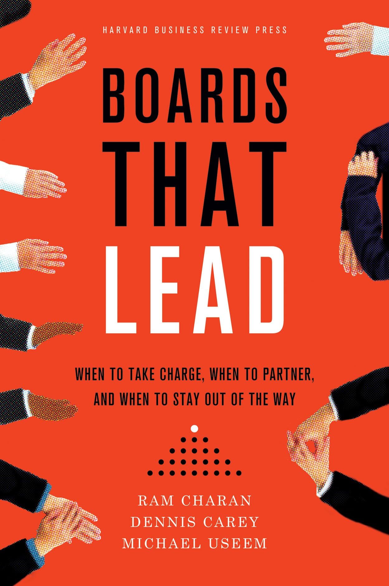 Boards That Lead: When to Take Charge, When to Partner, and When to Stay Out of the Way,Used