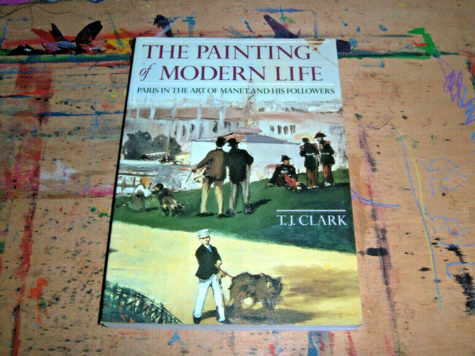 The Painting Of Modern Life: Paris In The Art Of Manet And His Followers