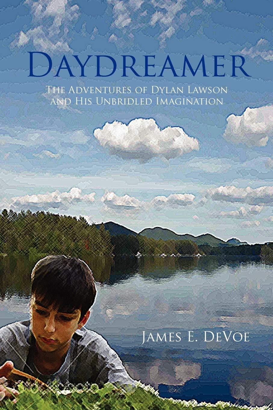 Daydreamer: The Adventures Of Dylan Lawson And His Unbridled Imagination,Used