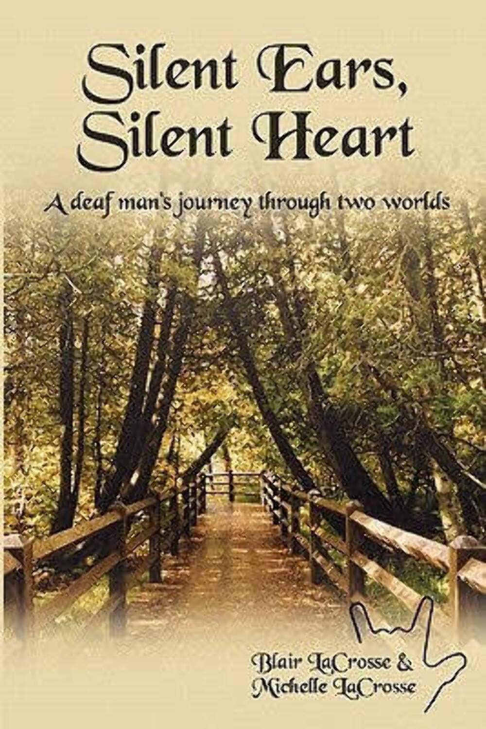 Silent Ears, Silent Heart: A deaf man's journey through two worlds,Used