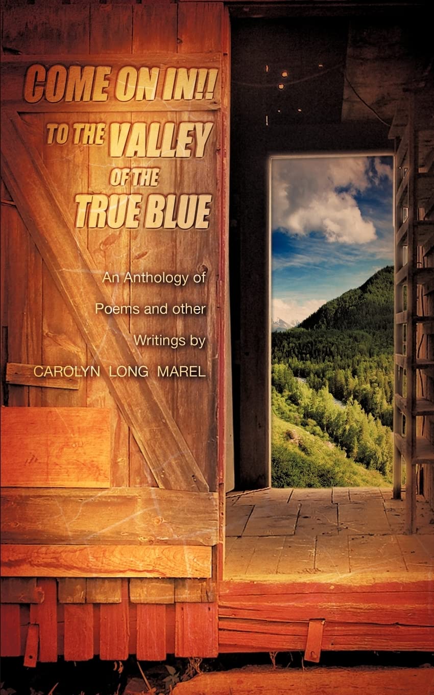 Come on In! to the Valley of the True Blue,Used
