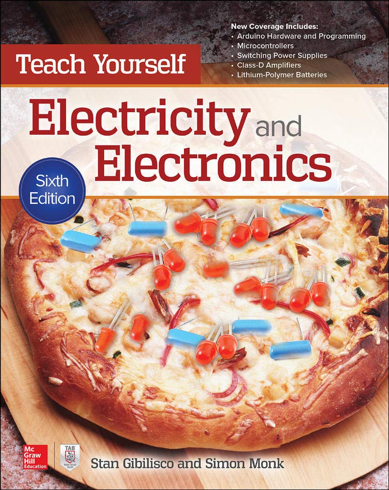 Teach Yourself Electricity And Electronics, Sixth Edition