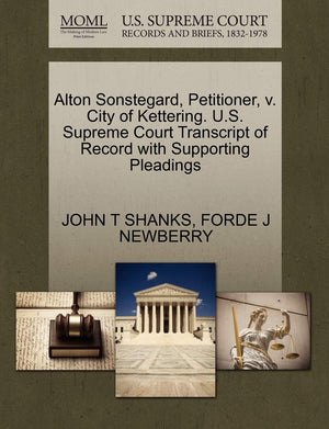Alton Sonstegard, Petitioner, V. City of Kettering. U.S. Supreme Court Transcript of Record with Supporting Pleadings,Used