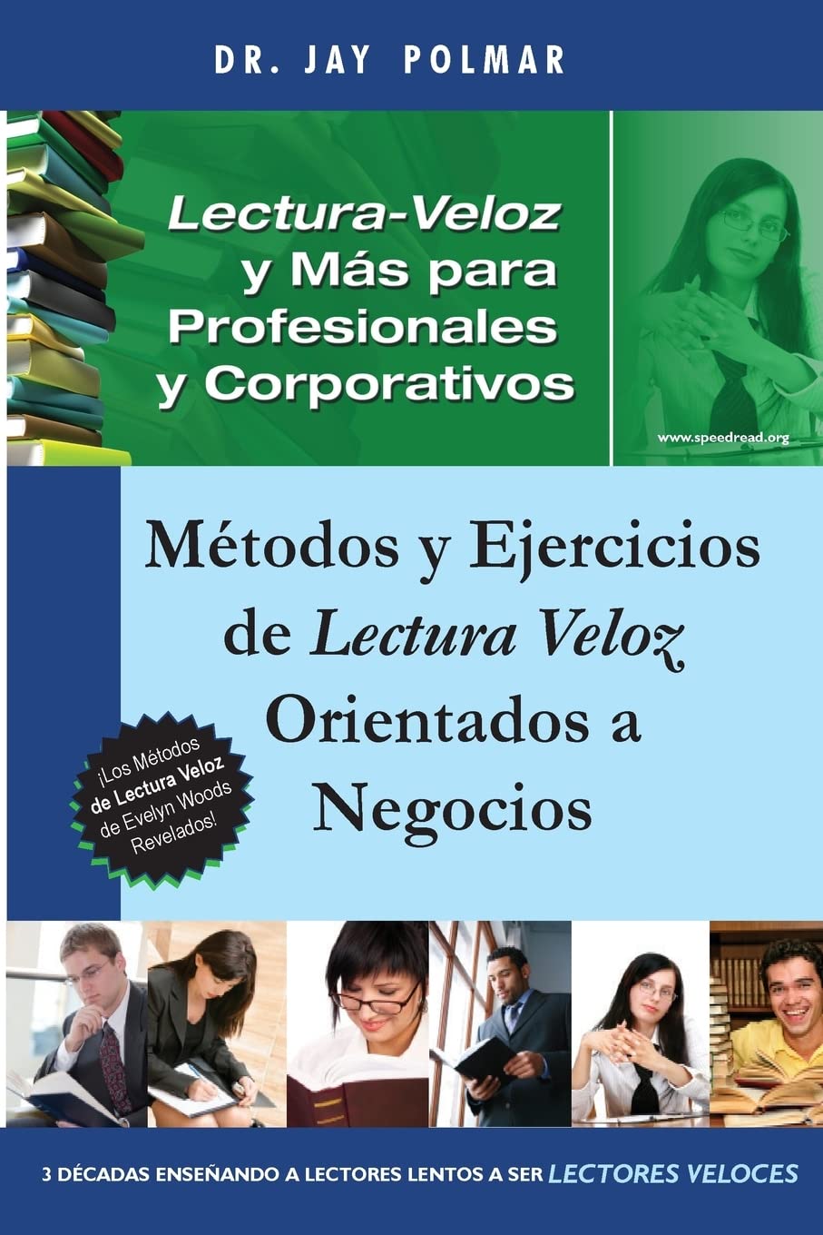 Lectura Veloz Y Mas Para Profesionales Y Corporativos: Mtodos Y Ejercicios De Lectura Veloz Orientados A Negocios (Spanish Edi,Used