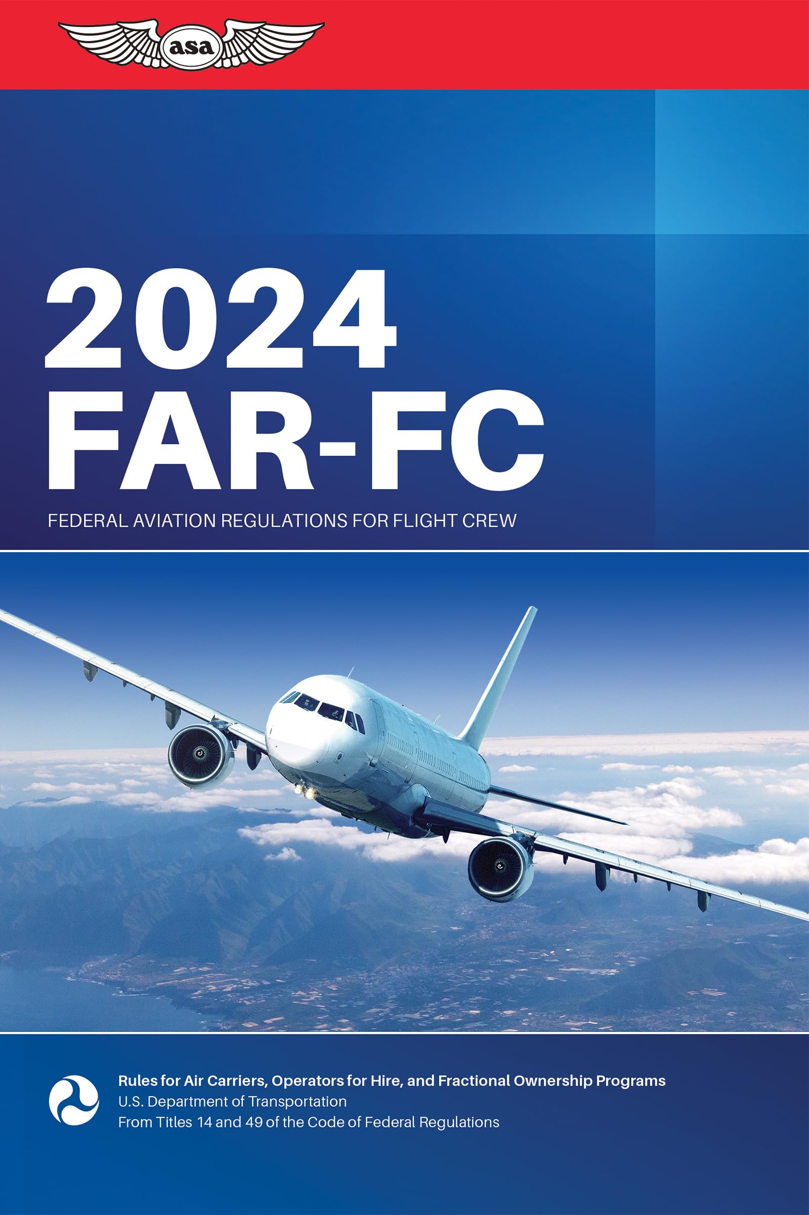 Farfc 2024: Federal Aviation Regulations For Flight Crew (Asa Far/Aim Series),Used