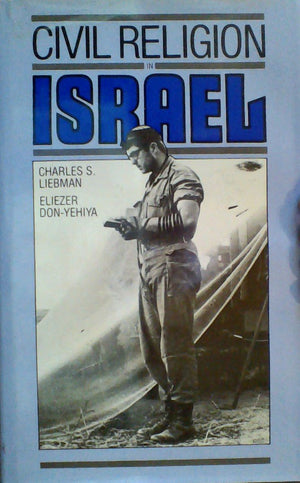 Civil Religion in Isrl: Traditional Judaism and Political Culture in the Jewish State,Used