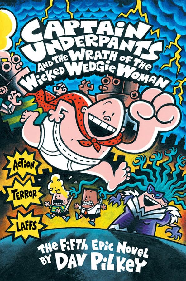 Captain Underpants and the Wrath of the Wicked Wedgie Woman (Captain Underpants #5) (5),New