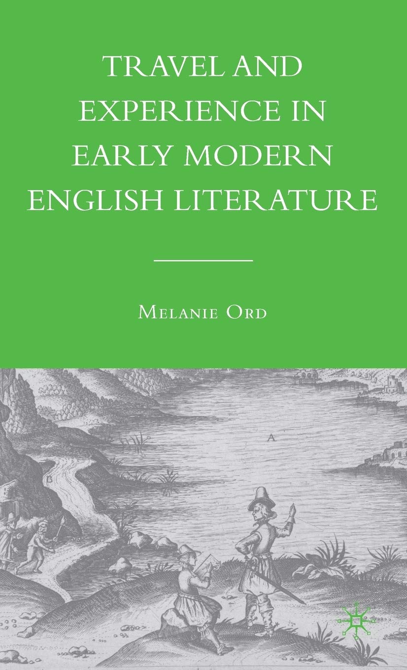 Travel and Experience in Early Modern English Literature,Used