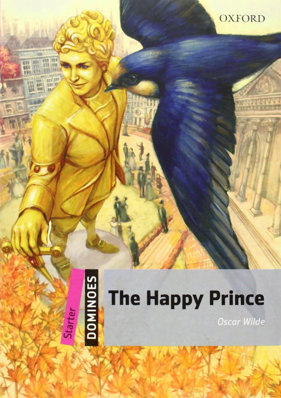 The Happy Prince: Starter Level: 250Word VocabularyThe Happy Prince (Dominoes. Starter Level),Used